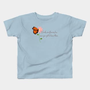 Weeds are Flowers too, with Monarch Butterfly and Wild Daisy Kids T-Shirt